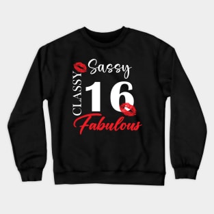 Sassy classy fabulous 16, 16th birth day shirt ideas,16th birthday, 16th birthday shirt ideas for her, 16th birthday shirts Crewneck Sweatshirt